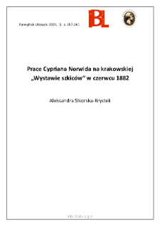 Prace Cypriana Norwida na krakowskiej &bdquo;Wystawie szkic&oacute;w&rdquo; w czerwcu 1882