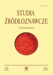 Studia Źr&oacute;dłoznawcze = Commentationes T. 59 (2021), Zapiski krytyczne