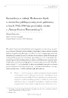 Komunikacja w izolacji. Maskowanie klęski w niemieckiej polskojęzycznej prasie gadzinowej w latach 1943&ndash;1944 (na przykładzie tekst&oacute;w z &bdquo;Nowego Kuriera Warszawskiego&rdquo;)