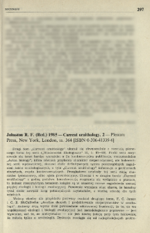 Johnston R. F. (Red.) 1985 - Current ornithology. 2 - Plenum Press, New York, London, ss. 364 [ISBN 0-306-41339-6]