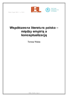 Wsp&oacute;łczesna literatura polska - między empirią a konceptualizacją