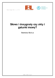 Słowa i desygnaty czy akty i gatunki mowy?