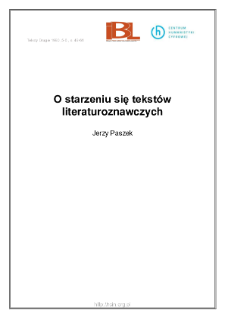 O starzeniu się tekst&oacute;w literaturoznawczych