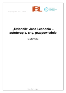 "Dziennik" Jana Lechonia - autoterapia, sny, przepowiednie