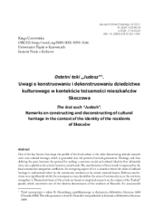 Ostatni taki &bdquo;Judosz&rdquo;. Uwagi o konstruowaniu i dekonstruowaniu dziedzictwa kulturowego w kontekście tożsamości mieszkańc&oacute;w Skoczowa