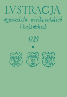 Lustracja województw wielkopolskich i kujawskich : 1789. Cz. 1, Województwo kaliskie