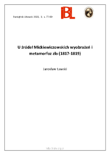 U źr&oacute;deł Mickiewiczowskich wyobrażeń i metamorfoz zła (1817&ndash;1819)