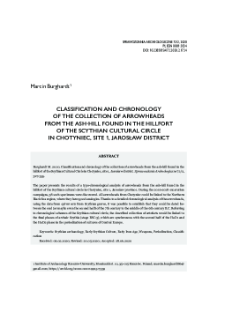 Classification and chronology of the collection of arrowheads from the ash-hill found in the hillfort of the Scythian Cultural Circle in Chotyniec, site 1, Jarosław district