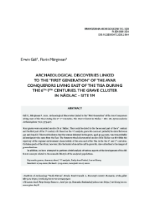 Archaeological Discoveries Linked to the &ldquo;First Generation&rdquo; of the Avar Conquerors Living East of the Tisa During the 6th-7th Centuries. The Grave Cluster in Nădlac &ndash; Site 1M