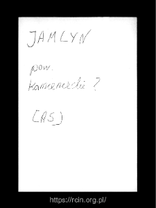 Jamlyn. Files of Kamienczyk district in the Middle Ages. Files of Historico-Geographical Dictionary of Masovia in the Middle Ages