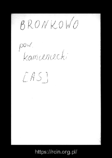 Bronkowo. Files of Kamienczyk district in the Middle Ages. Files of Historico-Geographical Dictionary of Masovia in the Middle Ages