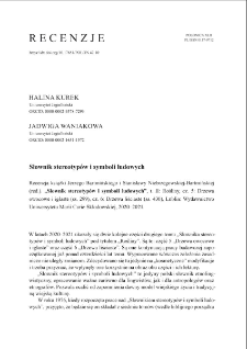 Słownik stereotyp&oacute;w i symboli ludowych. Recenzja książki Jerzego Bartmińskiego i Stanisławy Niebrzegowskiej-Bartmińskiej (red.). &bdquo;Słownik stereotyp&oacute;w i symboli ludowych&rdquo;, t. II: Rośliny, cz. 5: Drzewa owocowe i iglaste (ss. 299), cz. 6: Drzewa liściaste (ss. 430), Lublin: Wydawnictwo Uniwersytetu Marii Curie-Skłodowskiej, 2020&ndash;2021.