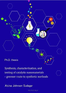 Synthesis, characterization, and testing of catalytic nanomaterials– greener route to synthetic methods