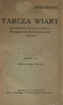 Tarcza wiary : dla członk&oacute;w Kościoła Polskiego Ewangielicko-Reformowanego ułożona.
