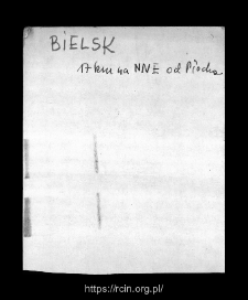 Bielsk. Files of Bielsk district in the Middle Ages. Files of Historico-Geographical Dictionary of Masovia in the Middle Ages