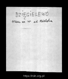 Dzięgielewo. Files of Bielsk district in the Middle Ages. Files of Historico-Geographical Dictionary of Masovia in the Middle Ages