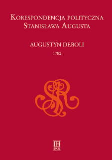 Korespondencja polityczna Stanisława Augusta : Augustyn Deboli : 1782