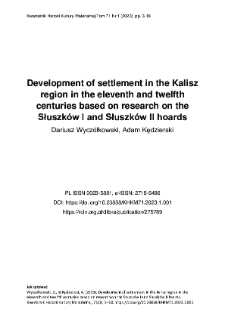 Development of settlement in the Kalisz region in the eleventh and twelfth centuries based on research on the Słuszk&oacute;w I and Słuszk&oacute;w II hoards