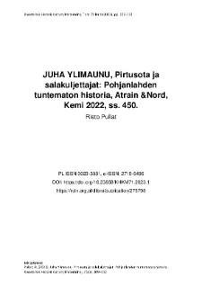 JUHA YLIMAUNU, Pirtusota ja salakuljettajat: Pohjanlahden tuntematon historia, Atrain &Nord, Kemi 2022, ss. 450.