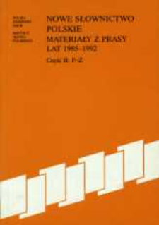 Nowe słownictwo polskie : materiały z prasy lat 1985-1992. Cz. 2, P-Ż