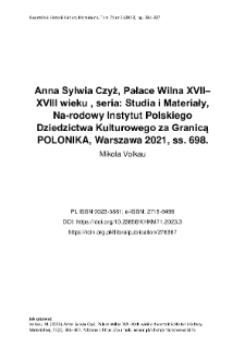 Anna Sylwia Czyż, Pałace Wilna XVII&ndash;XVIII wieku , seria: Studia i Materiały, Na-rodowy Instytut Polskiego Dziedzictwa Kulturowego za Granicą POLONIKA, Warszawa 2021, ss. 698.