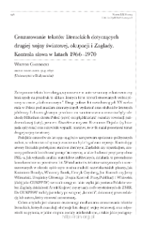 Cenzurowanie tekst&oacute;w literackich dotyczących drugiej wojny światowej, okupacji i Zagłady. Kontrola słowa w latach 1966&ndash;1970