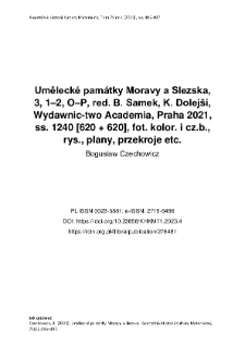 Uměleck&eacute; pam&aacute;tky Moravy a Slezska, 3, 1&ndash;2, O&ndash;P, red. B. Samek, K. Dolej&scaron;&iacute;, Wydawnic-two Academia, Praha 2021, ss. 1240 [620 + 620], fot. kolor. i cz.b., rys., plany, przekroje etc.