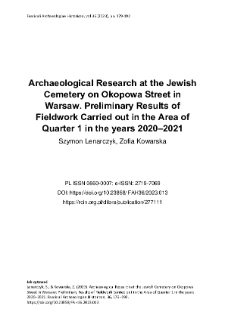 Archaeological Research at the Jewish Cemetery on Okopowa Street in Warsaw. Preliminary Results of Fieldwork Carried out in the Area of Quarter 1 in the years 2020&ndash;2021