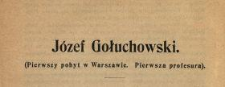Józef Gołuchowski : (pierwszy pobyt w Warszawie, pierwsza profesura)