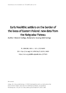 Early Neolithic settlers on the border of the loess of Eastern Poland: new data from the Nałęcz&oacute;w Plateau