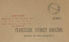 Franciszek Dyonizy Kniaźnin : (Poeci w Puławach)