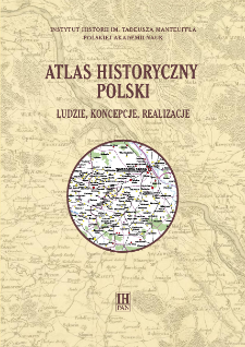 Atlas historyczny Polski : ludzie, koncepcje, realizacje : Słowo od redaktor&oacute;w