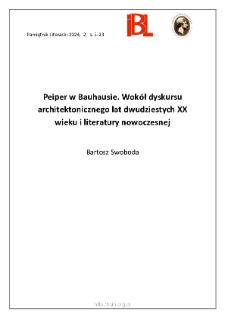 Peiper w Bauhausie. Wok&oacute;ł dyskursu architektonicznego lat dwudziestych XX wieku i literatury nowoczesnej.