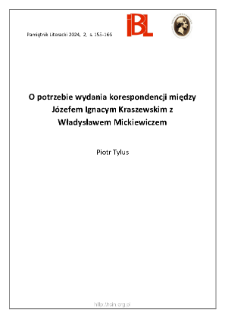 O potrzebie wydania korespondencji między J&oacute;zefem Ignacym Kraszewskim a Władysławem Mickiewiczem.