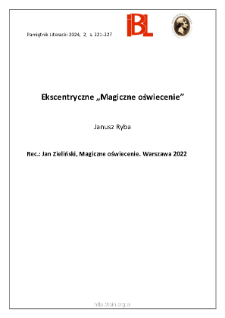 Ekscentryczne &bdquo;Magiczne oświecenie&rdquo;.