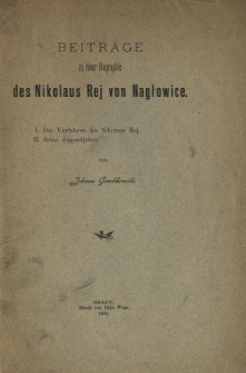 Beitr&auml;ge zu einer Biographie des Nikolaus Rej von Nagłowice ...