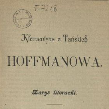 Klementyna z Tańskich Hoffmanowa : zarys literacki