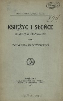 Księżyc i słońce : komedya w jednym akcie