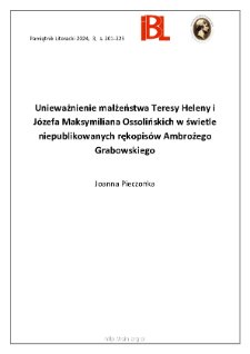 Unieważnienie małżeństwa Teresy Heleny i J&oacute;zefa Maksymiliana Ossolińskich w świetle niepublikowanych rękopis&oacute;w Ambrożego Grabowskiego.