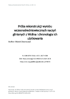 Pr&oacute;ba rekonstrukcji wyrobu wczesnośredniowiecznych naczyń glinianych z Wolina i chronologia ich użytkowania