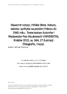Sławomir Łotysz, Pińskie błota. Natura, wiedza i polityka na polskim Polesiu do 1945 roku , Towarzystwo Autor&oacute;w i Wydawc&oacute;w Prac Naukowych UNIVERSITAS, Krak&oacute;w 2022, ss. 564, 27 ilustracji (fotografie, mapy).