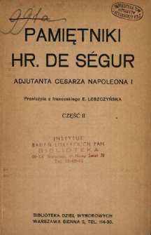 Pamiętniki hr. de S&eacute;gur, adjutanta cesarza Napoleona I. Cz. 2
