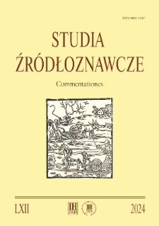 Studia Źr&oacute;dłoznawcze = Commentationes T. 62 (2024), Zapiski krytyczne