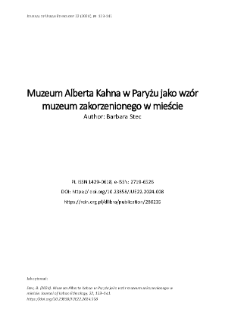 Muzeum Alberta Kahna w Paryżu jako wz&oacute;r muzeum zakorzenionego w mieście