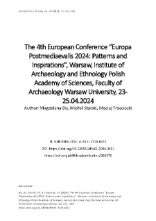 The 4th European Conference &ldquo;Europa Postmediaevalis 2024: Patterns and Inspirations&rdquo;, Warsaw, Institute of Archaeology and Ethnology Polish Academy of Sciences, Faculty of Archaeology Warsaw University, 23-25.04.2024