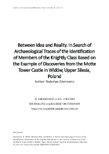 Between Idea and Reality. In Search of Archaeological Traces of the Identification of Members of the Knightly Class Based on the Example of Discoveries from the Motte Tower Castle in Wid&oacute;w, Upper Silesia, Poland
