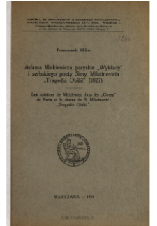 Adama Mickiewicza paryskie "Wykłady" i serbskiego poety Simy Milutinovicia "Tragedia Obilič" (1827) = Les opinions de Mickiewicz dans les "Cours" de Paris et le drame de S. Milutinović" "Trag&eacute;die Obilič"