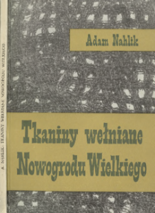 Tkaniny wełniane importowane i miejscowe Nowogrodu Wielkiego X-XV wieku