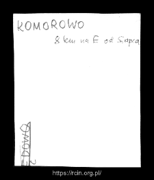 Komorowo. Files of Sierpc district in the Middle Ages. Files of Historico-Geographical Dictionary of Masovia in the Middle Ages