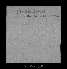 Strzeszewo. Files of Sierpc district in the Middle Ages. Files of Historico-Geographical Dictionary of Masovia in the Middle Ages